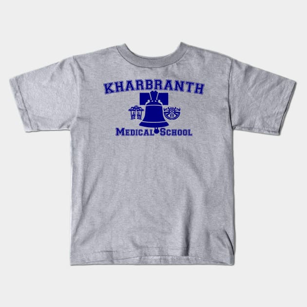 Kharbranth Medical School Kids T-Shirt by Crew